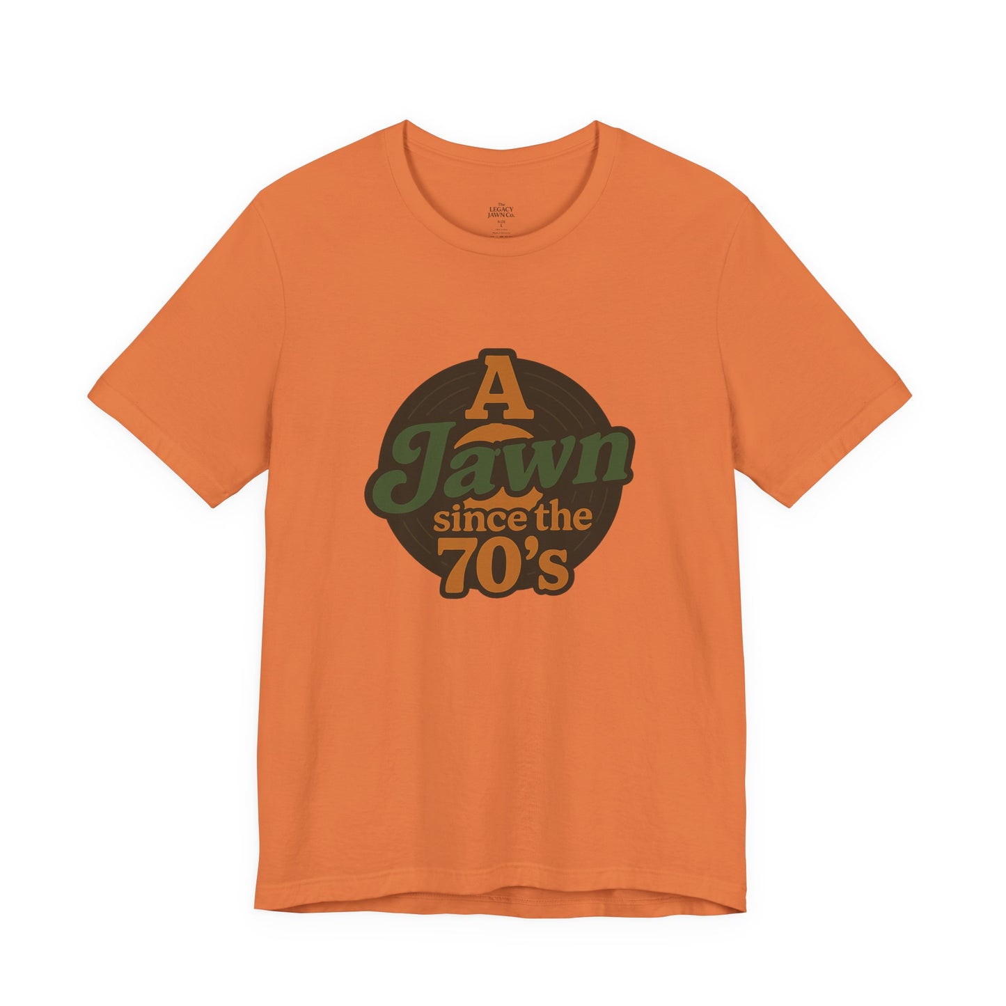 A Jawn Since The 1970's Unisex T-Shirt - Retro Philly- The Legacy Jawn Co.