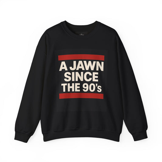 A Jawn Since the 90's Unisex Sweatshirt Retro Philly