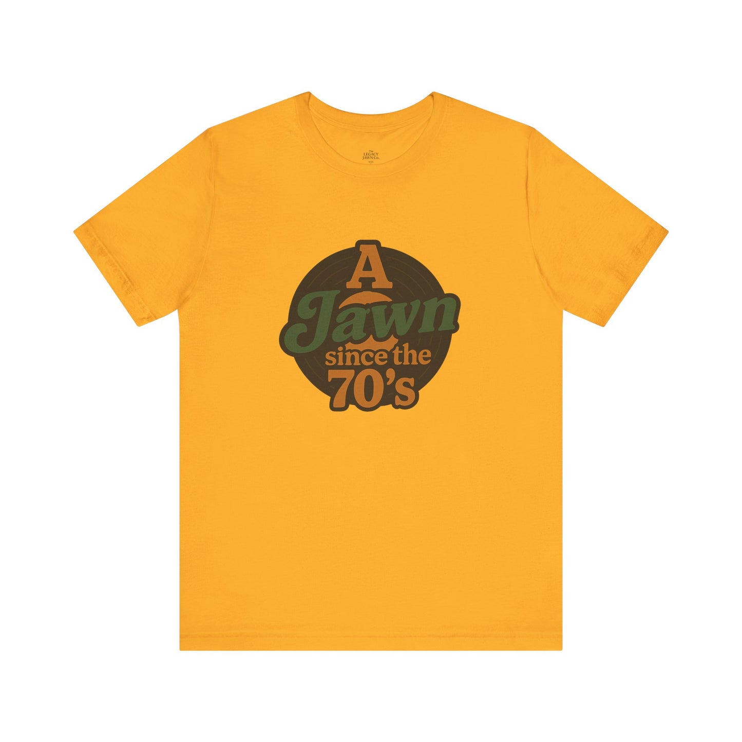 A Jawn Since The 1970's Unisex T-Shirt - Retro Philly- The Legacy Jawn Co.