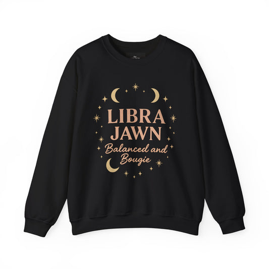 Libra Jawn Sweatshirt | Cozy Zodiac Crewneck | Astrology Gift | Balanced and Bougie | Libra Season Apparel | Perfect for Birthdays, Holidays