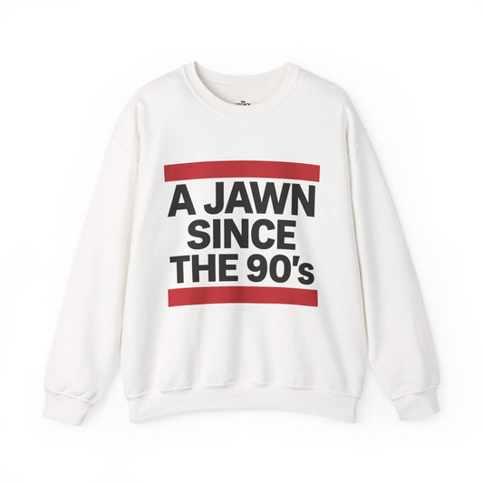 A Jawn Since the 90's Unisex Sweatshirt Retro Philly