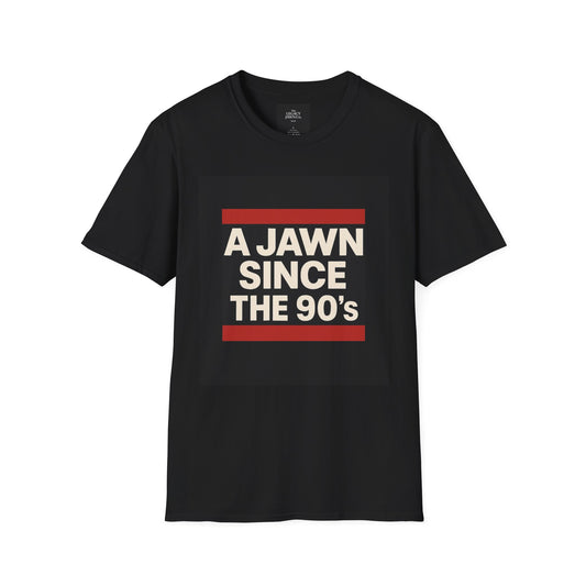 A Jawn Since The 90's T Shirt Retro Hip Hop Streetwear Tee Philly Urban 90s Fashion Graphic Top