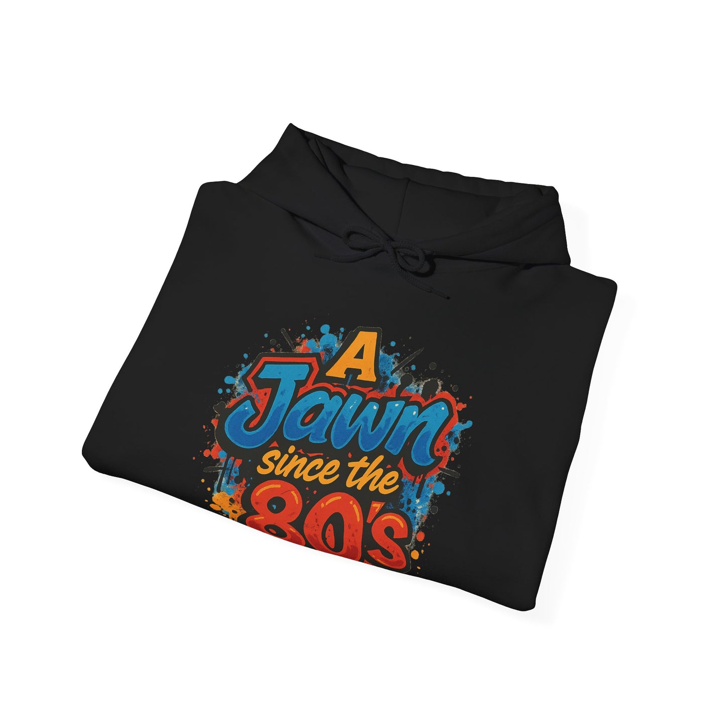 Retro 80s Hoodie - A Jawn Since the 80s, Unisex Sweatshirt, Vintage Style, Casual Wear, Fun Streetwear