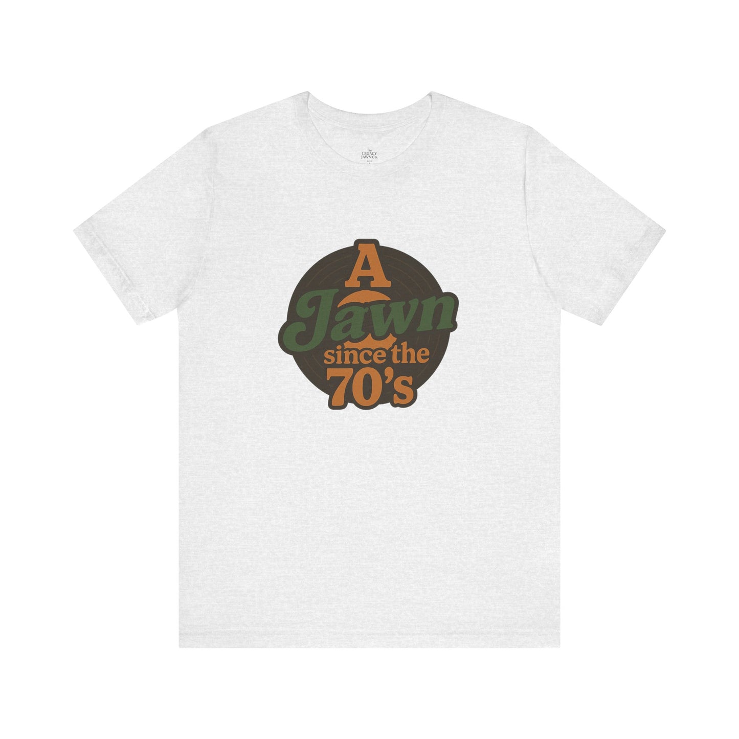 A Jawn Since The 1970's Unisex T-Shirt - Retro Philly- The Legacy Jawn Co.