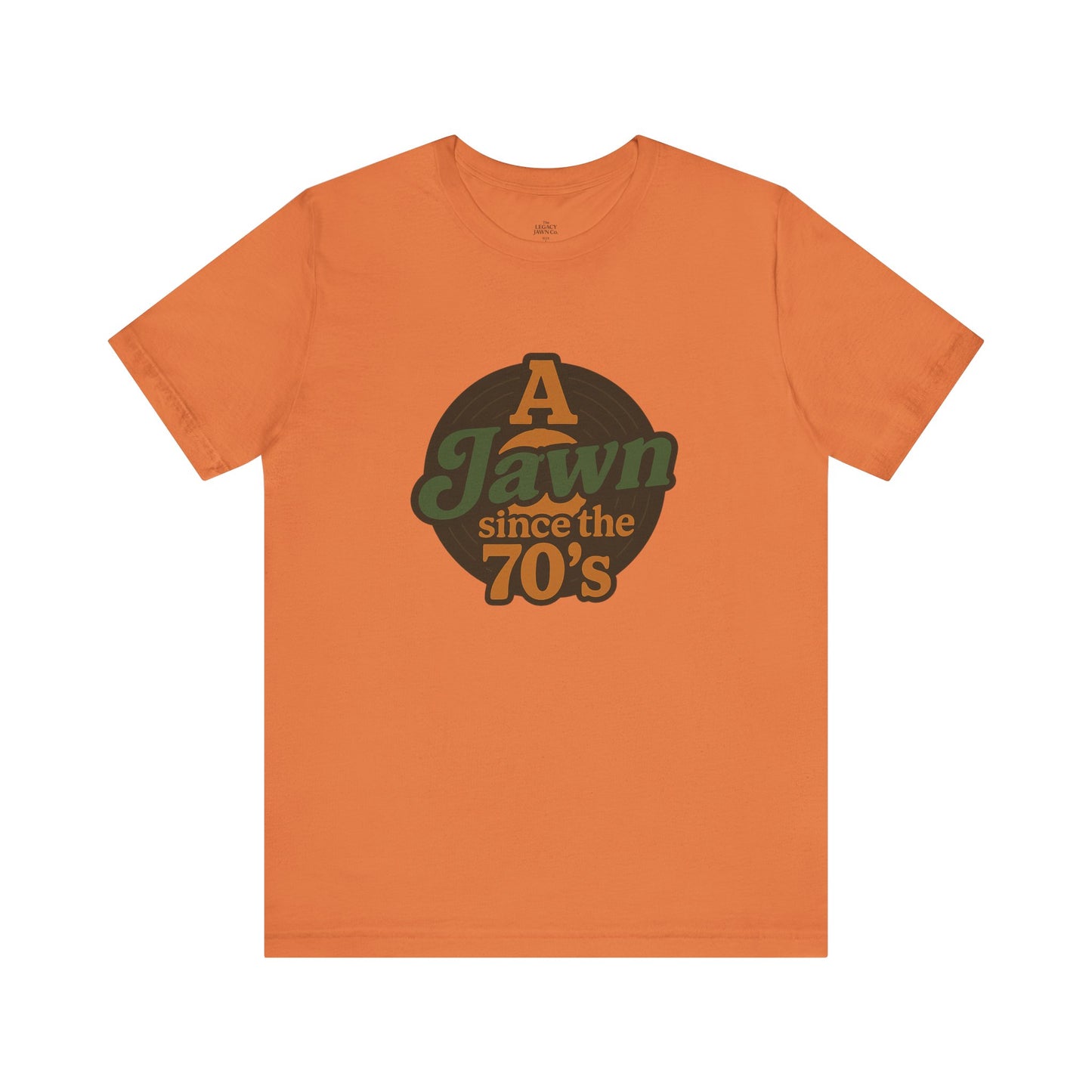 A Jawn Since The 1970's Unisex T-Shirt - Retro Philly- The Legacy Jawn Co.