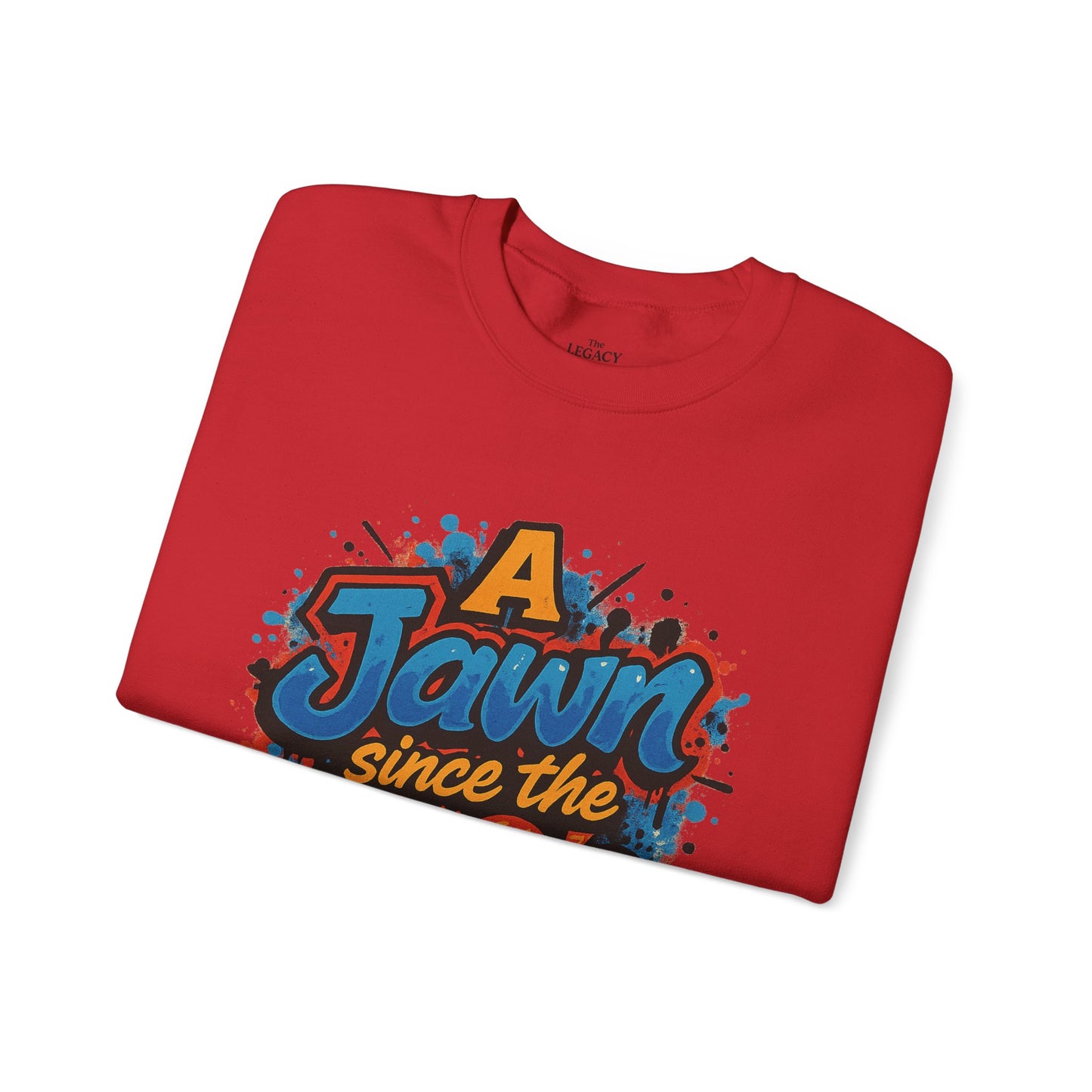 A Jawn Since The 1980's Philly Hip Hop Graffiti Unisex Sweatshirt