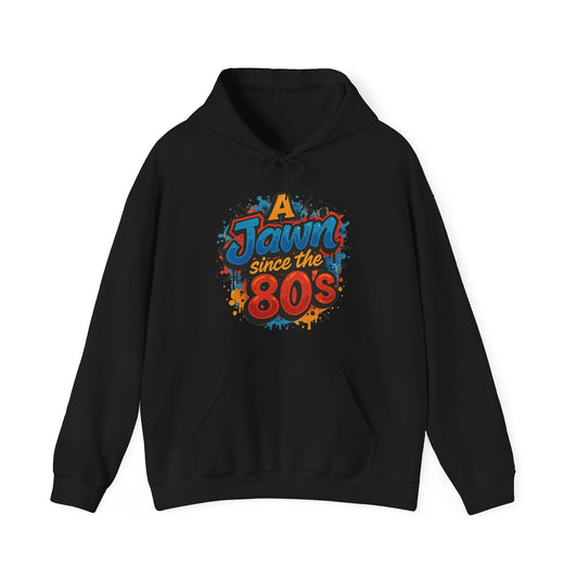 Retro 80s Hoodie - A Jawn Since the 80s, Unisex Sweatshirt, Vintage Style, Casual Wear, Fun Streetwear