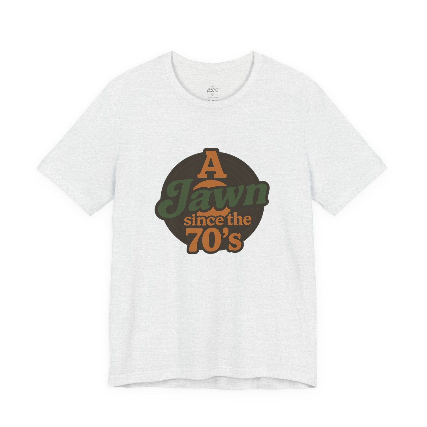 A Jawn Since The 1970's Unisex T-Shirt - Retro Philly- The Legacy Jawn Co.