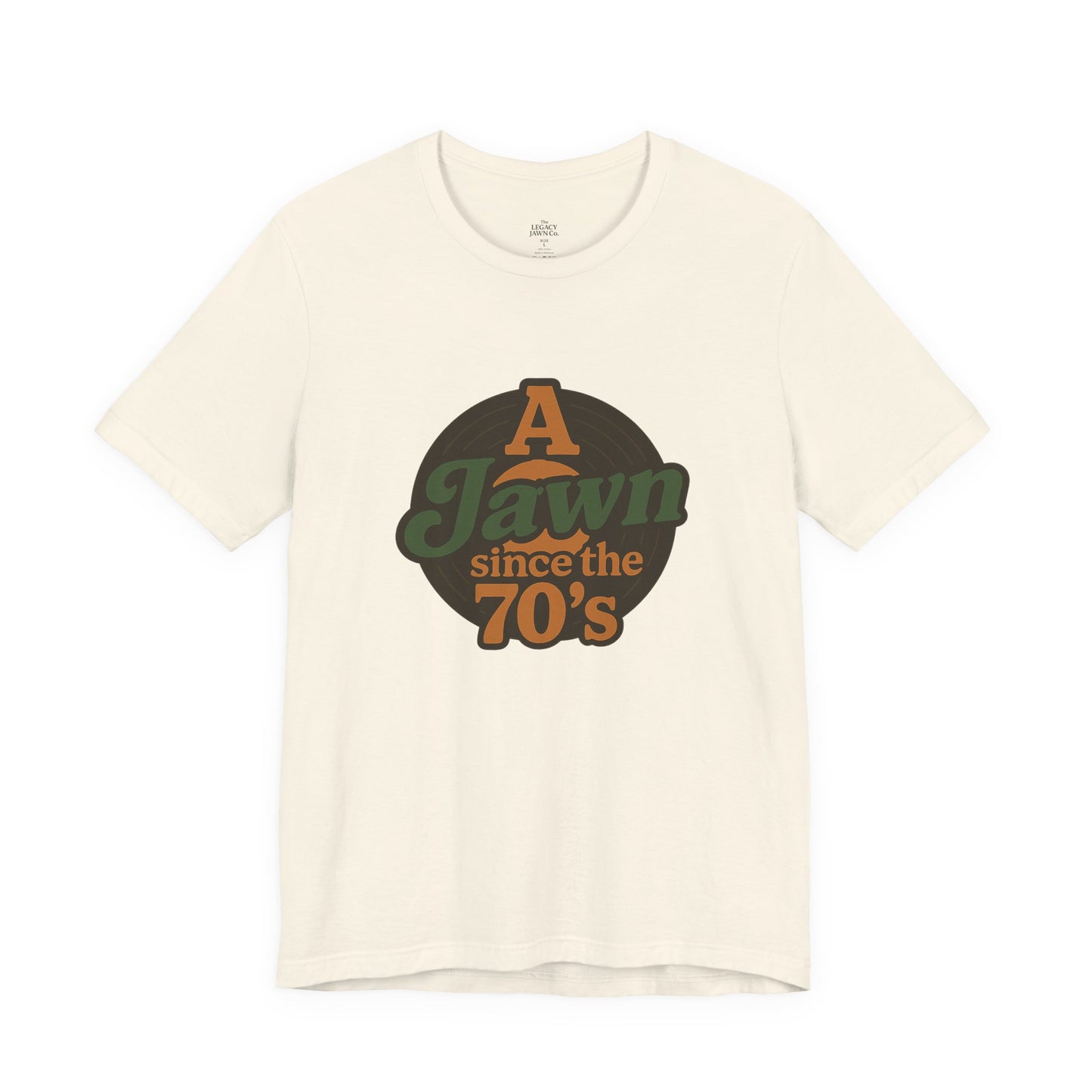A Jawn Since The 1970's Unisex T-Shirt - Retro Philly- The Legacy Jawn Co.