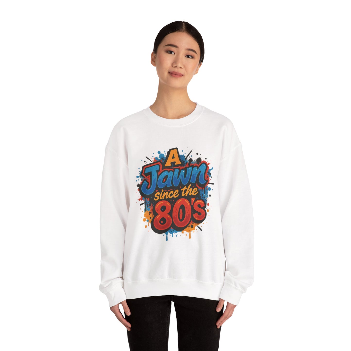 A Jawn Since The 1980's Philly Hip Hop Graffiti Unisex Sweatshirt