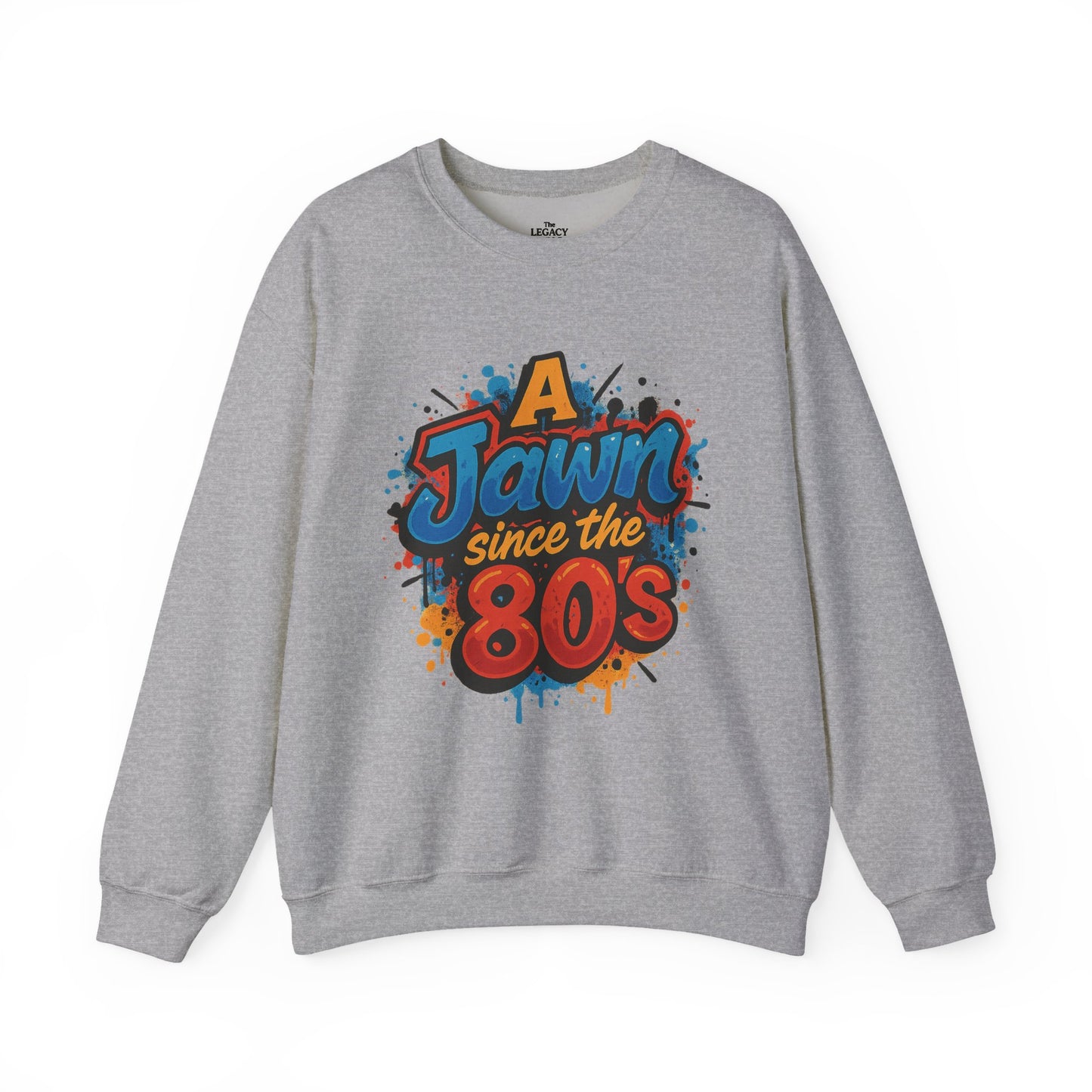 A Jawn Since The 1980's Philly Hip Hop Graffiti Unisex Sweatshirt