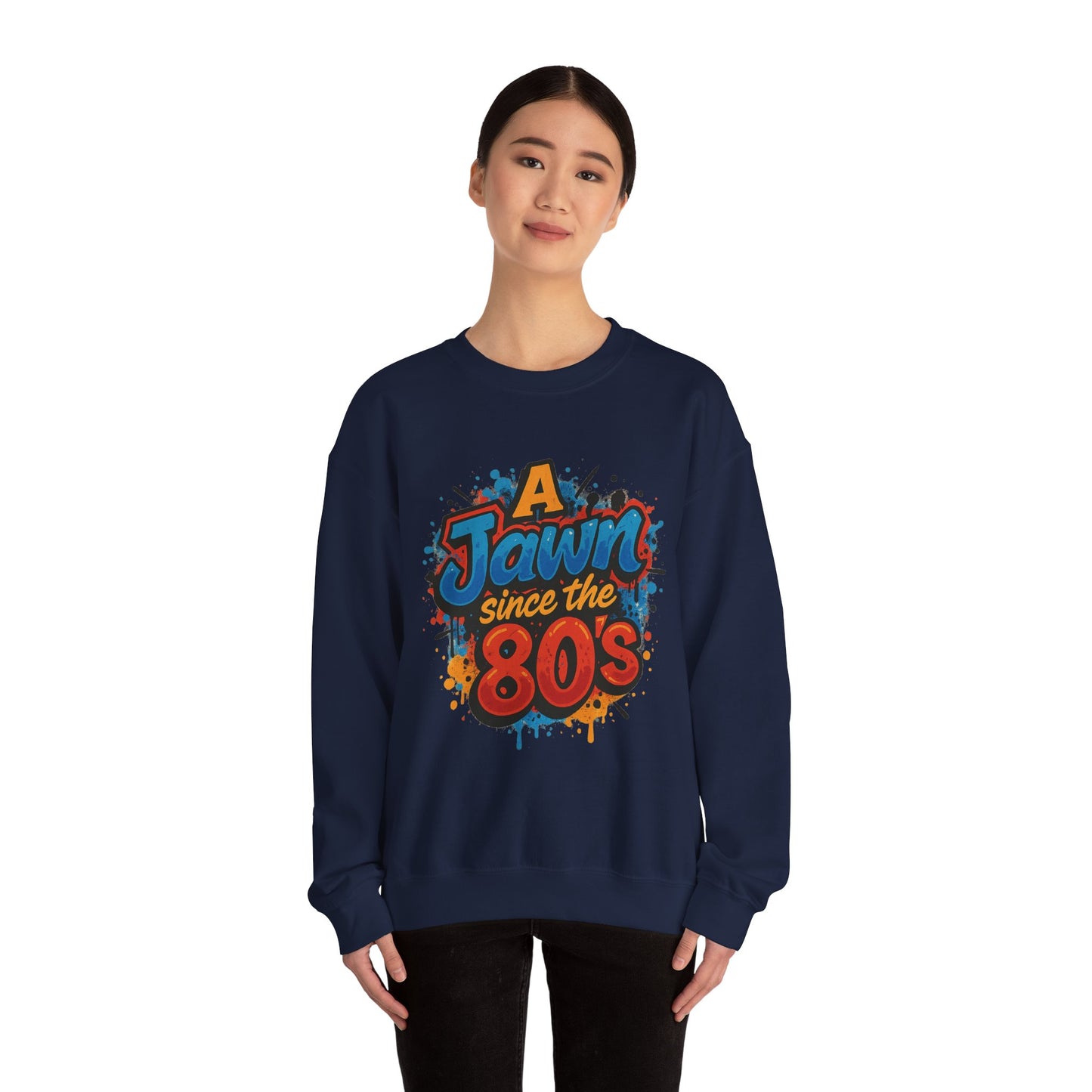 A Jawn Since The 1980's Philly Hip Hop Graffiti Unisex Sweatshirt