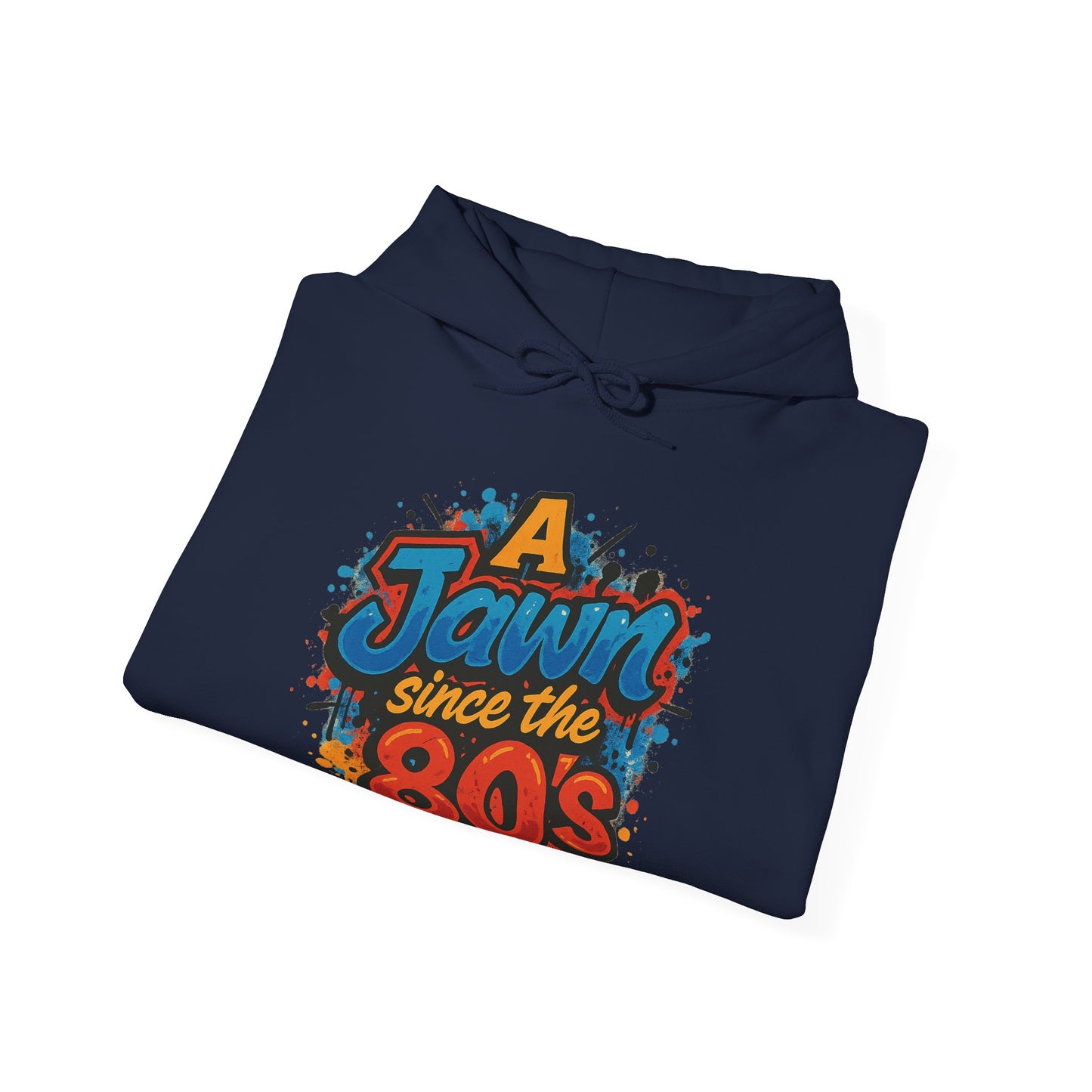 Retro 80s Hoodie - A Jawn Since the 80s, Unisex Sweatshirt, Vintage Style, Casual Wear, Fun Streetwear