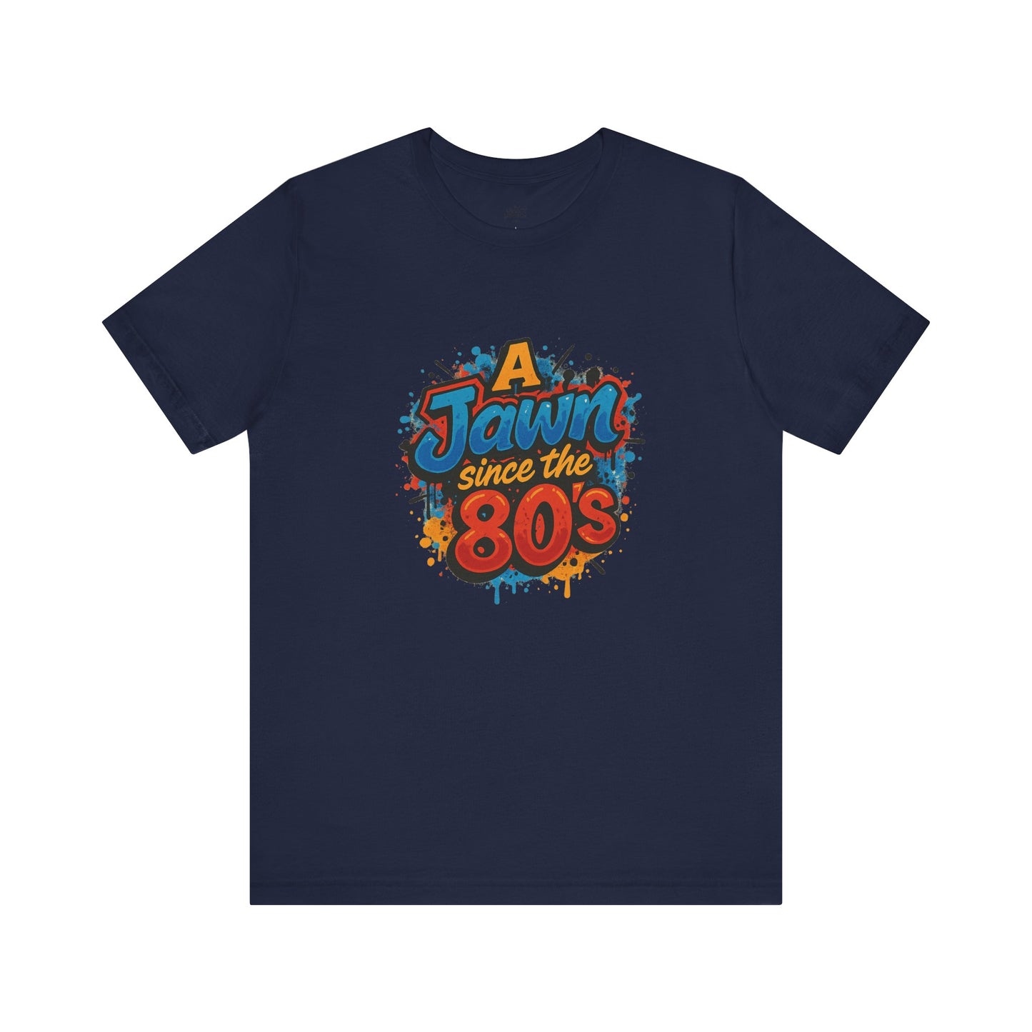 A Jawn Since The 1980's Philly Hip Hop Graffiti Unisex T Shirt