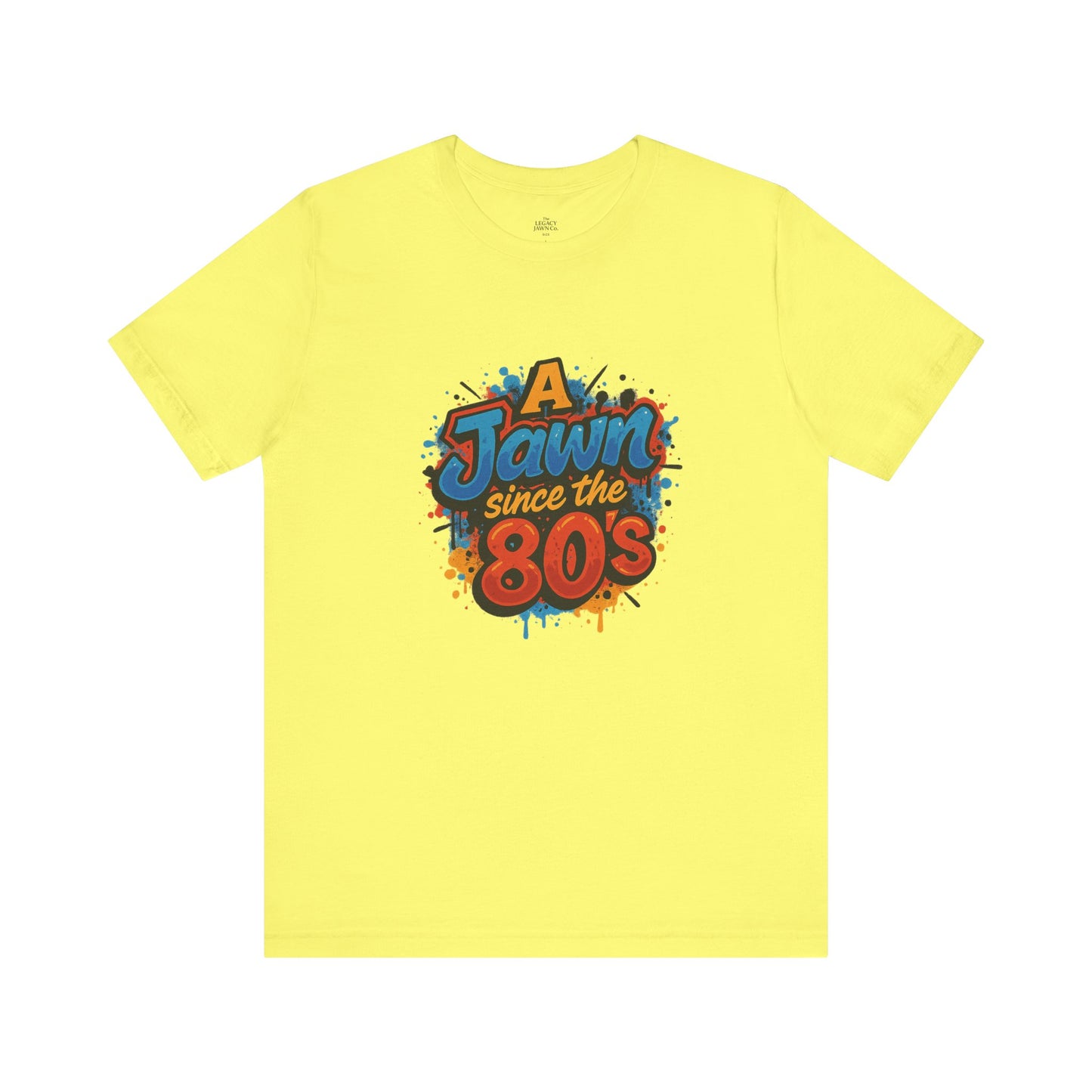 A Jawn Since The 1980's Philly Hip Hop Graffiti Unisex T Shirt