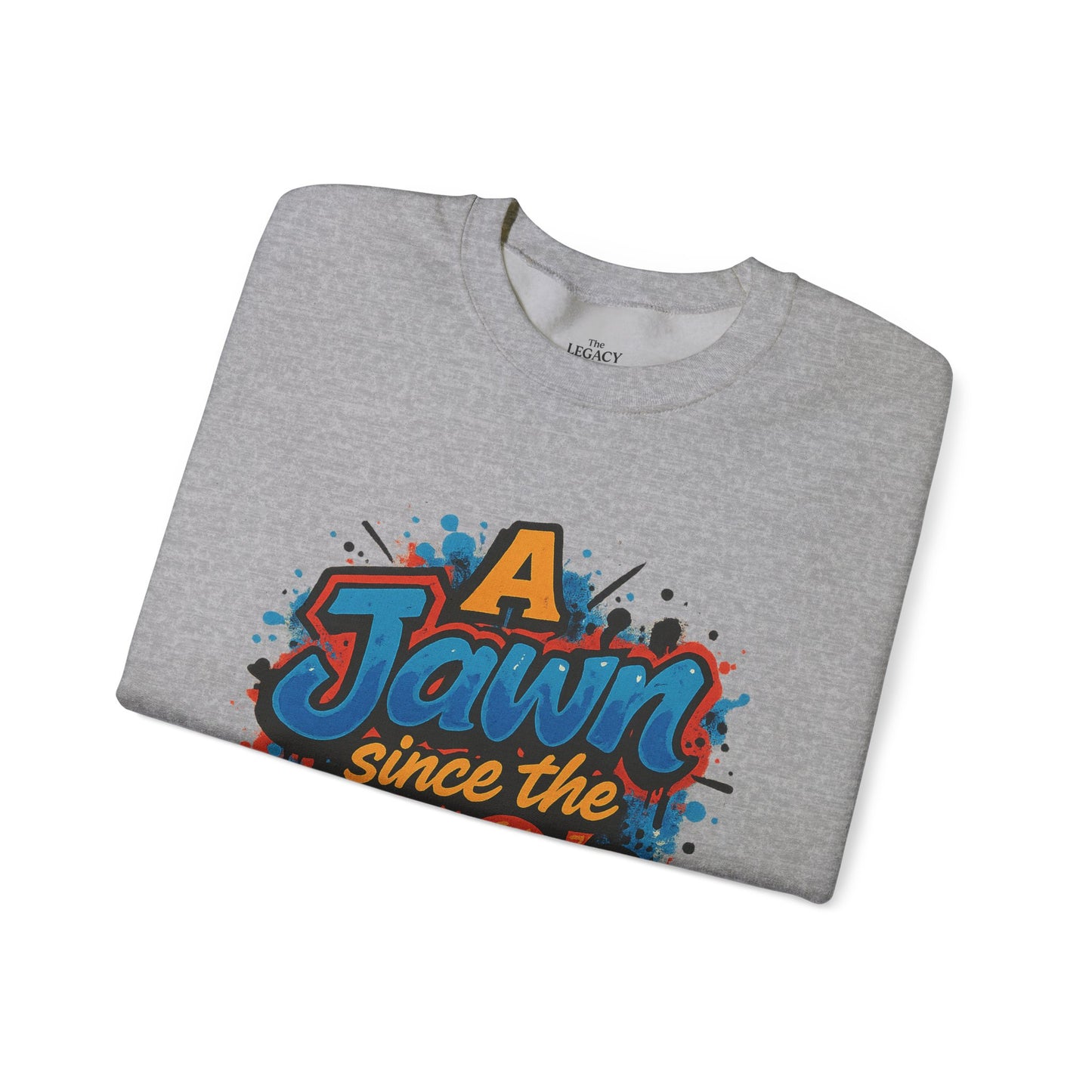 A Jawn Since The 1980's Philly Hip Hop Graffiti Unisex Sweatshirt