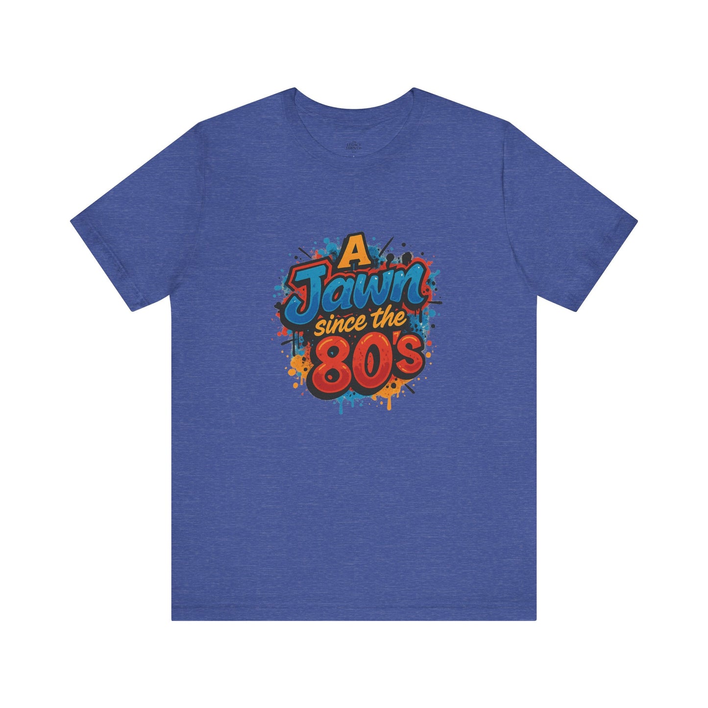 A Jawn Since The 1980's Philly Hip Hop Graffiti Unisex T Shirt