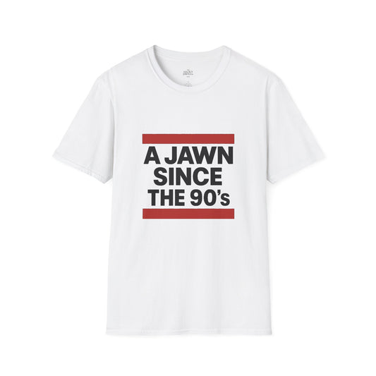 A Jawn Since The 90's T Shirt Retro Hip Hop Streetwear Tee Philly Urban 90s Fashion Graphic Top