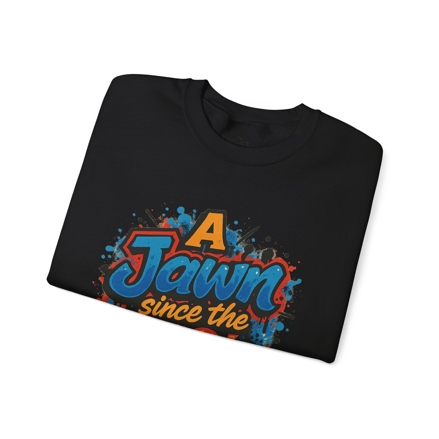 A Jawn Since The 1980's Philly Hip Hop Graffiti Unisex Sweatshirt