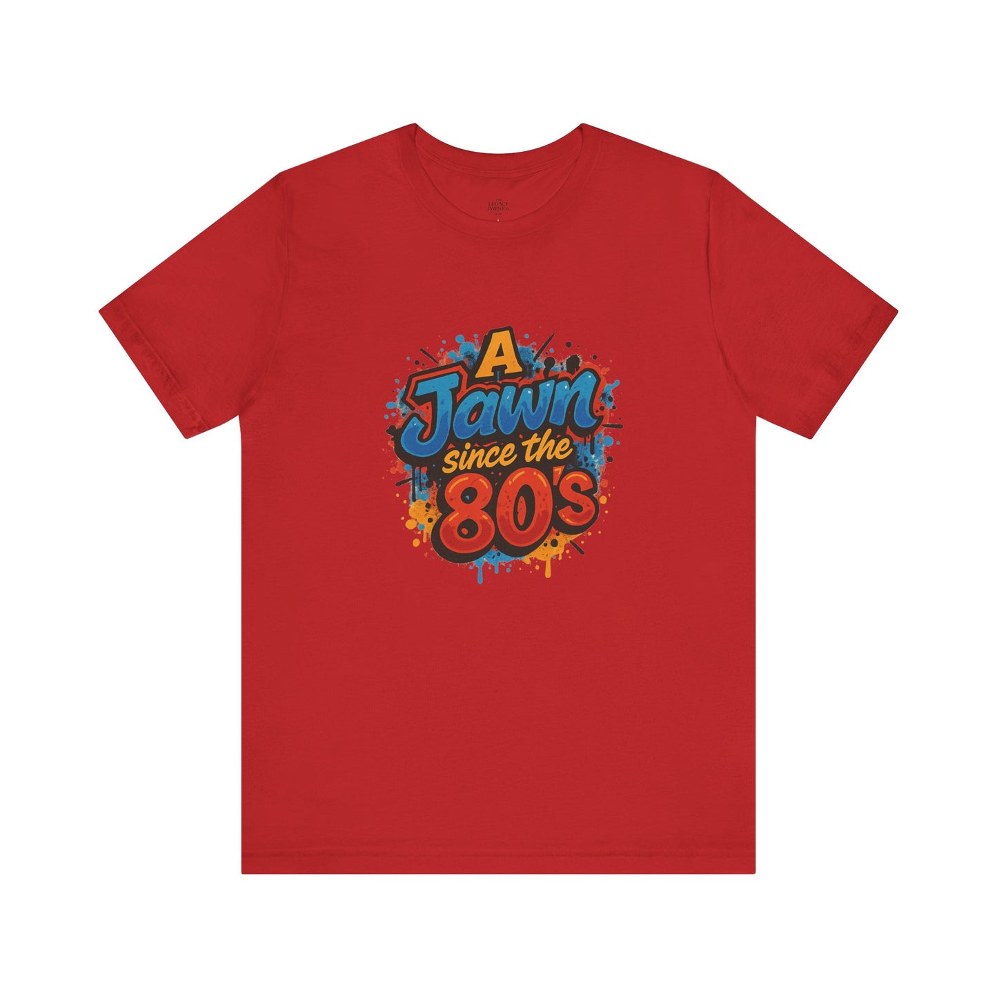 A Jawn Since The 1980's Philly Hip Hop Graffiti Unisex T Shirt