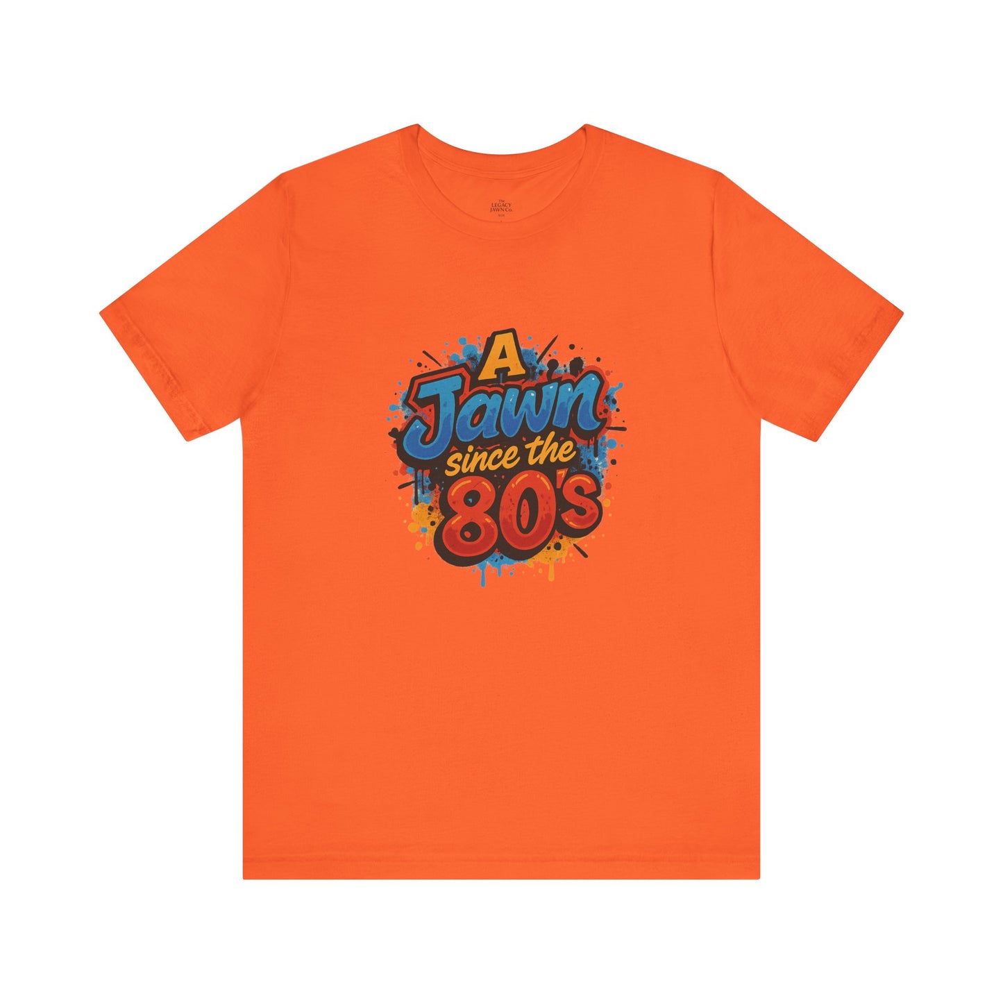 A Jawn Since The 1980's Philly Hip Hop Graffiti Unisex T Shirt