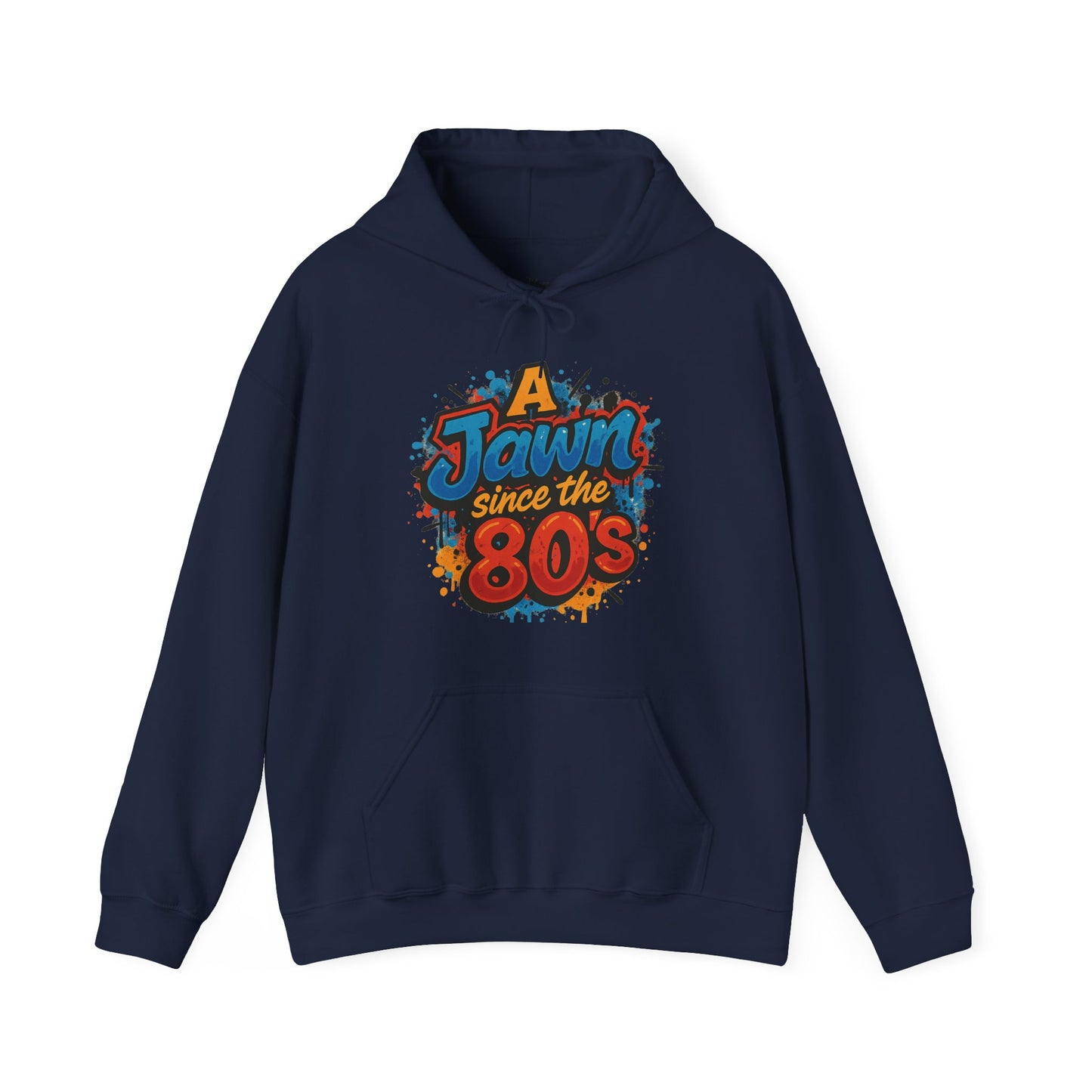Retro 80s Hoodie - A Jawn Since the 80s, Unisex Sweatshirt, Vintage Style, Casual Wear, Fun Streetwear