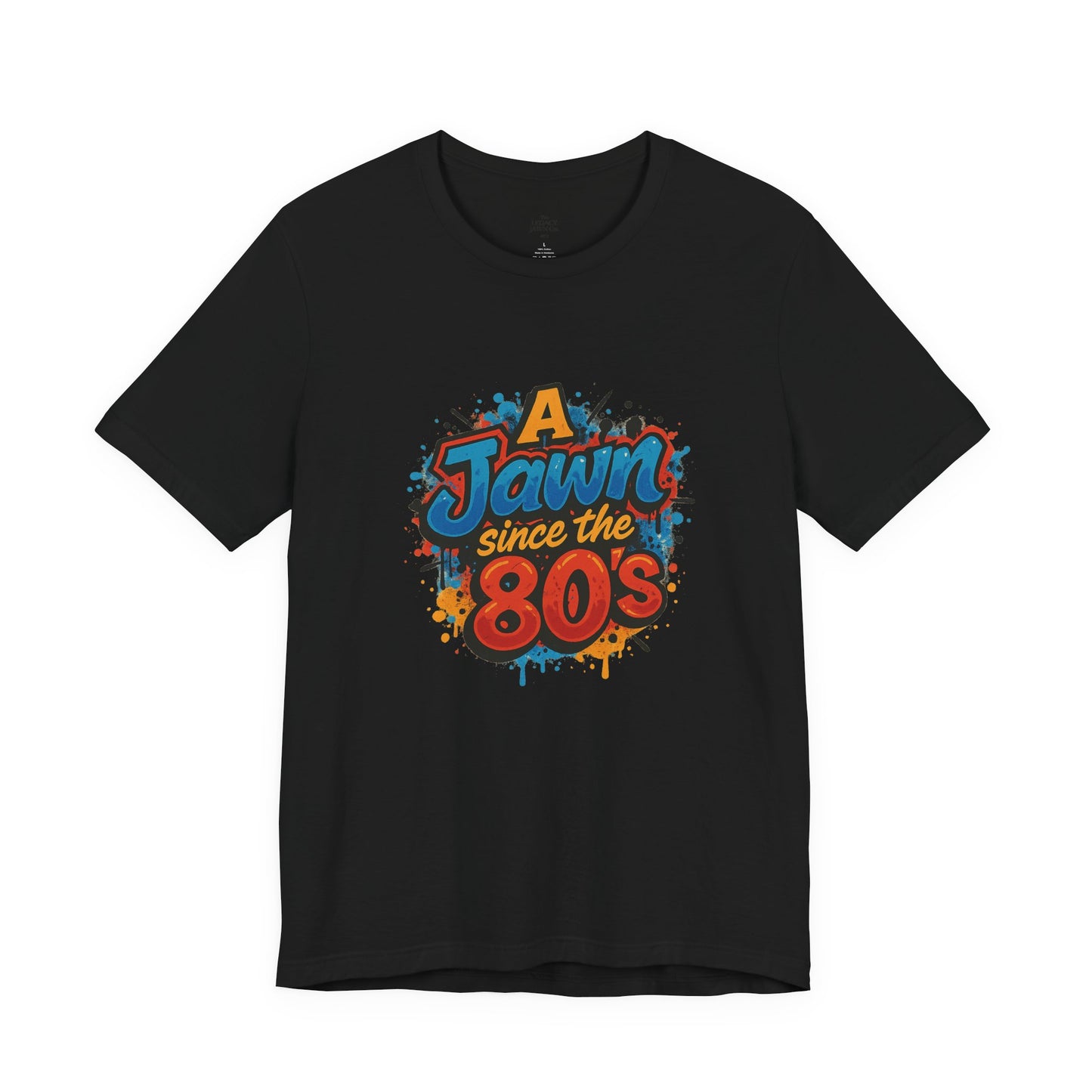A Jawn Since The 1980's Philly Hip Hop Graffiti Unisex T Shirt